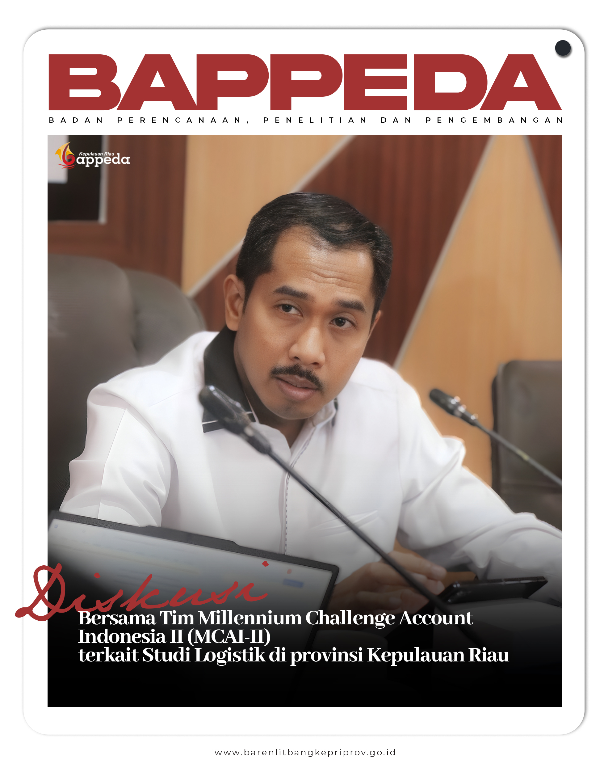 Bappeda dan MCAI melaksanakan Rapat Studi Logistik Provinsi Kepulauan Riau dan Pengembangan Pelabuhan Kuala Riau Tanjungpinang terkait Program Hibah Compact II MCC