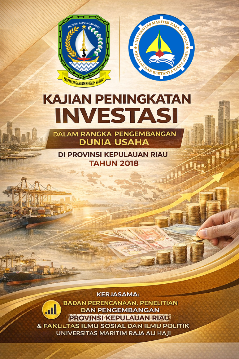 KAJIAN PENINGKATAN INVESTASI DALAM RANGKA PENGEMBANGAN DUNIA USAHA DI PROVINSI KEPULAUAN RIAU