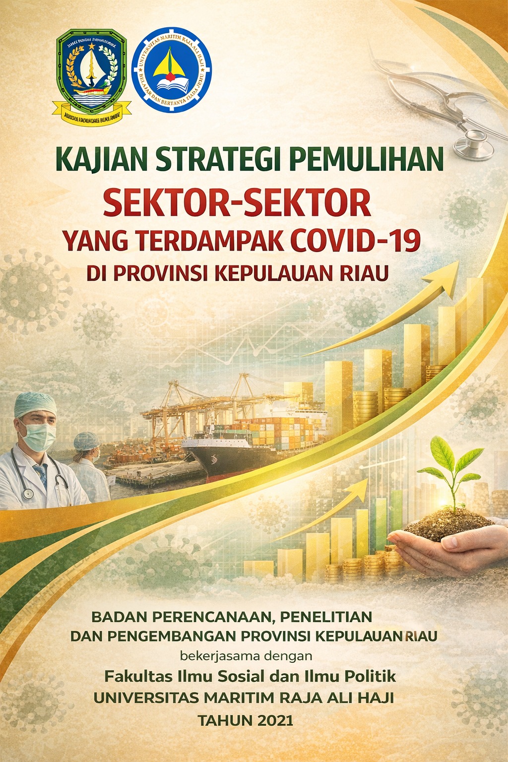 KAJIAN STRATEGI PEMULIHAN SEKTOR-SEKTOR YANG TERDAMPAK  COVID 19 DI PROVINSI KEPULAUAN RIAU