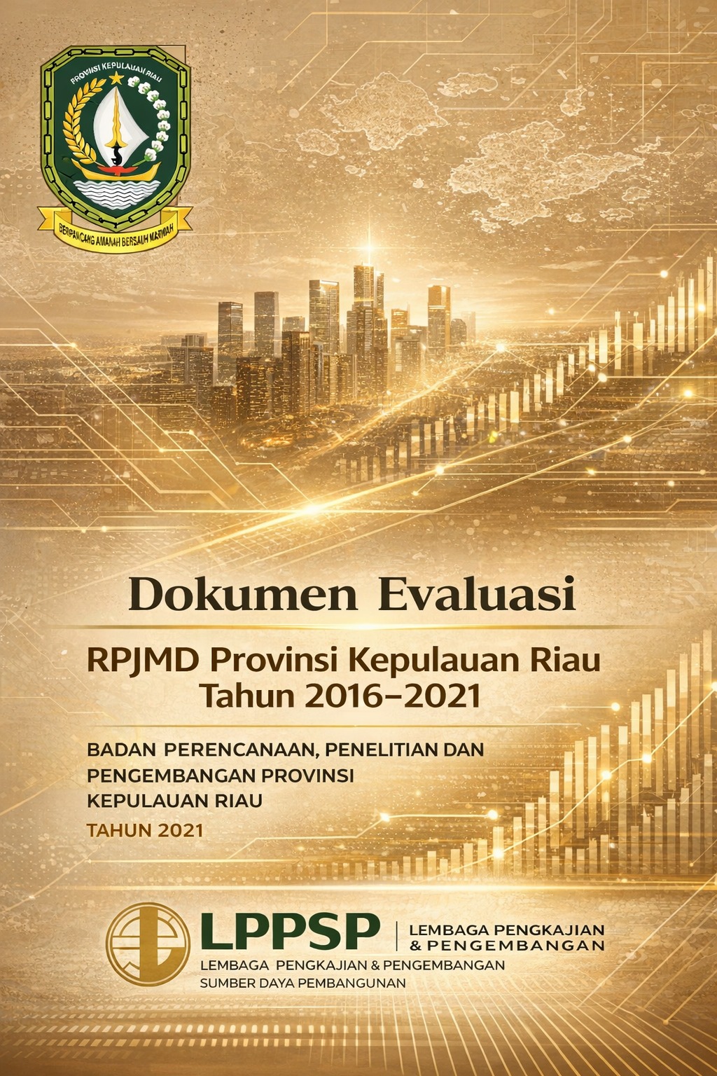 EVALUASI RPJMD PROVINSI KEPULAUAN RIAU TAHUN 2016–2021